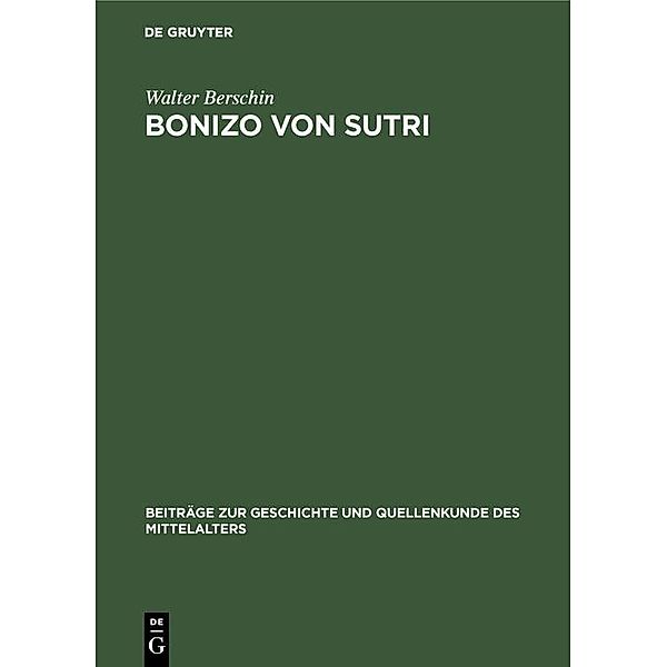 Bonizo von Sutri / Beiträge zur Geschichte und Quellenkunde des Mittelalters Bd.2, Walter Berschin