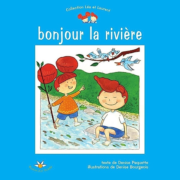 Bonjour la riviere / Bouton d'or Acadie, Denise Paquette