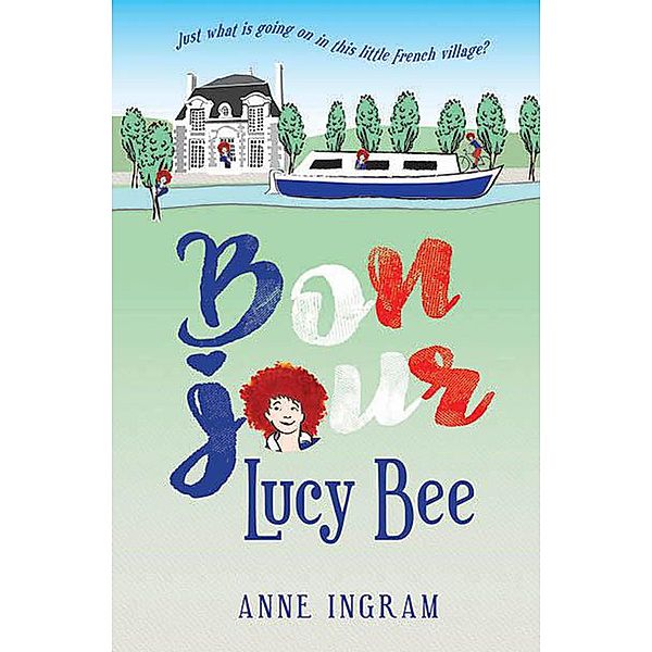 Bonjour Lucy Bee, Anne Ingram