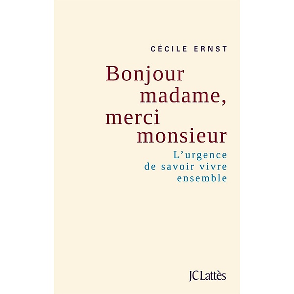 Bonjour Madame, merci Monsieur / Essais et documents, Cécile Ernst