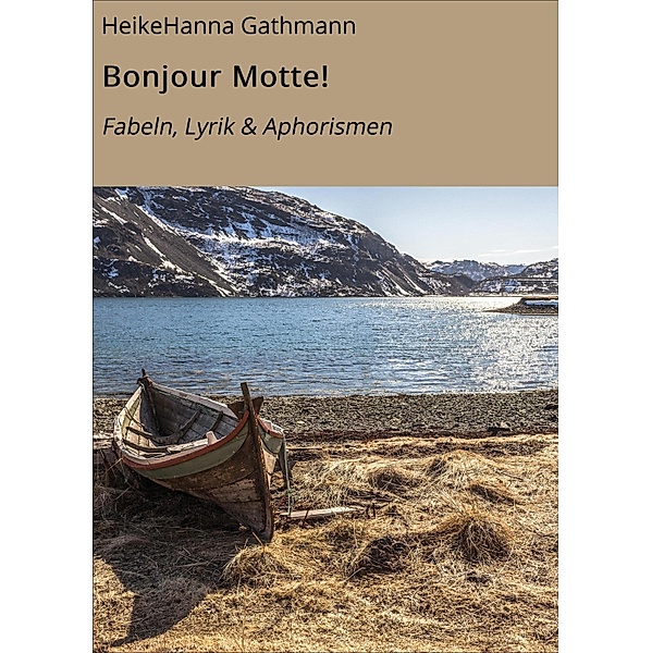 Bonjour Motte! / 1 Bd.1, HeikeHanna Gathmann
