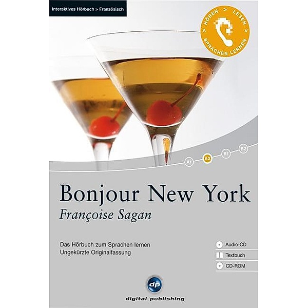 Bonjour New York, 1 Audio-CD + 1 CD-ROM + Textbuch, Françoise Sagan