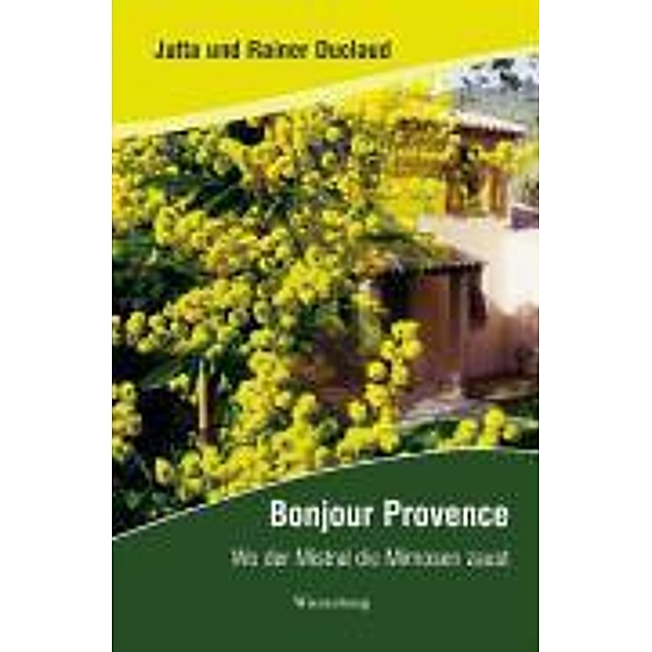 Bonjour Provence, Jutta Duclaud, Rainer Duclaud