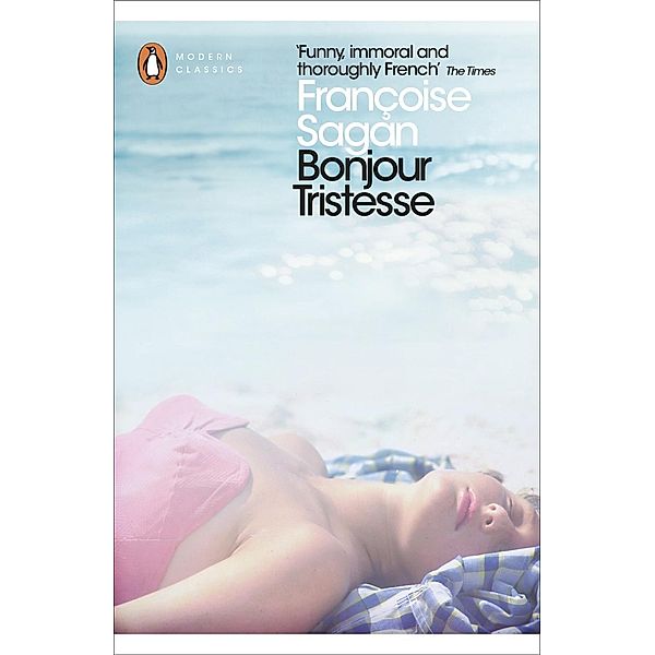 Bonjour Tristesse and A Certain Smile / Penguin Modern Classics, Françoise Sagan