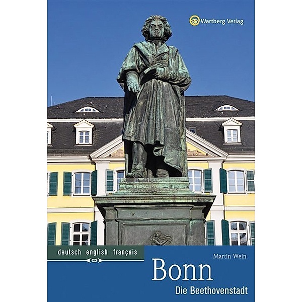 Bonn - Die Beethovenstadt, Martin Wein