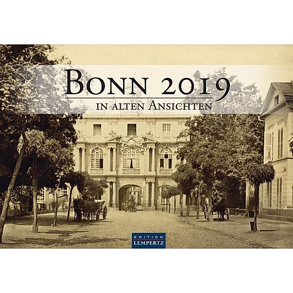Bonn in Alten Ansichten 2019, Edition Lempertz