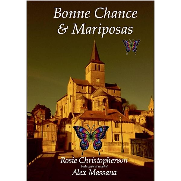 Bonne Chance & Mariposas, Rosie Christopherson