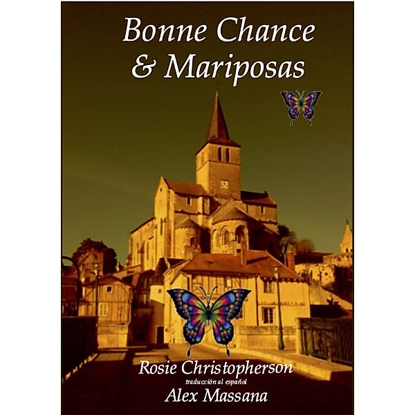 Bonne Chance & Mariposas / Babelcube Inc., Rosie Christopherson