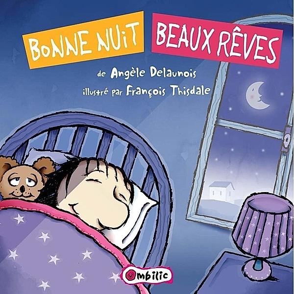 Bonne nuit beaux rêves / Editions de l'Isatis, Delaunois Angele Delaunois