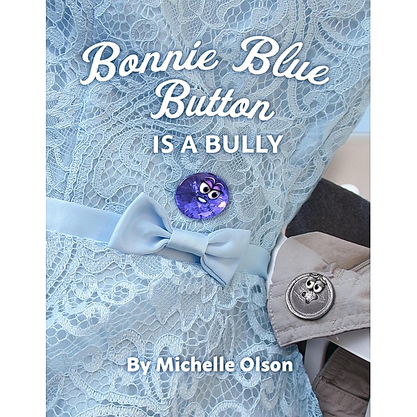 Bonnie Blue Button is a Bully (Norman the Button) / Norman the Button, Michelle Olson