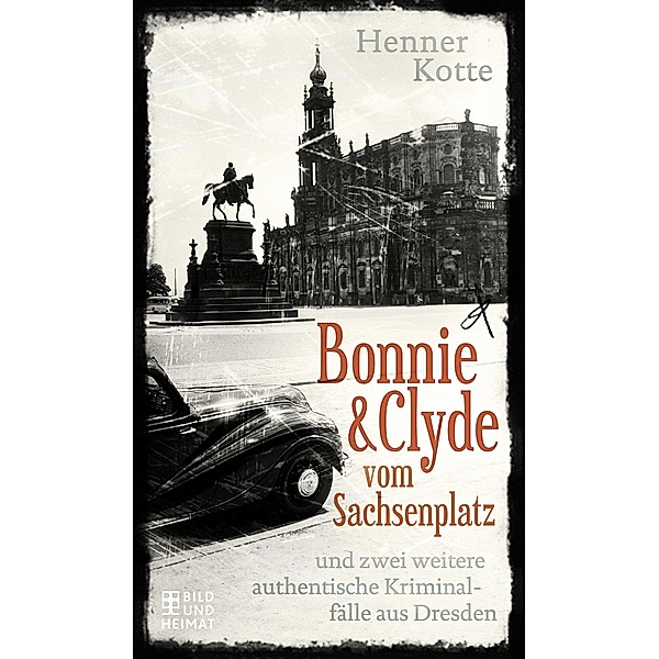Bonnie & Clyde vom Sachsenplatz, Henner Kotte