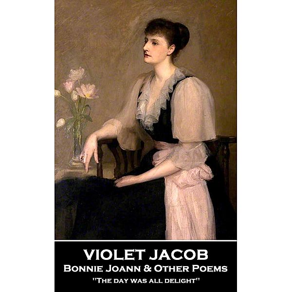 Bonnie Joann & Other Poems, Violet Jacob
