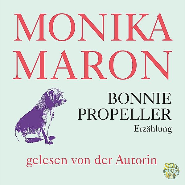 Bonnie Propeller, Monika Maron