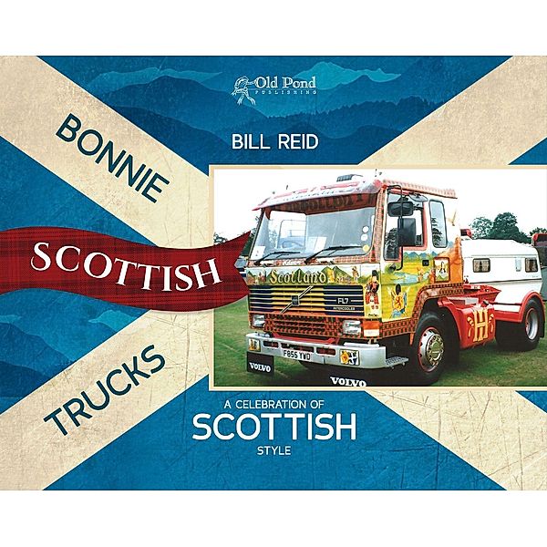 Bonnie Scottish Trucks: A Celebration of Scottish Style, Bill Reid