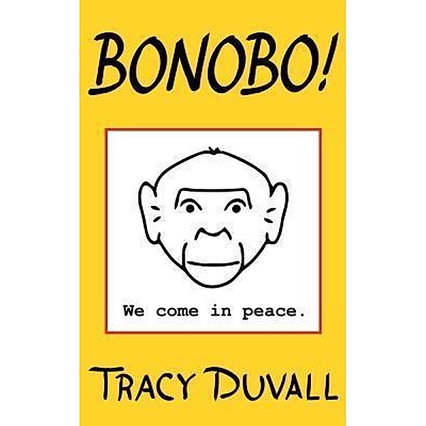 Bonobo! / Tracy Duvall, Tracy Duvall