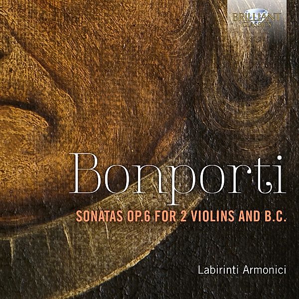 Bonporti:Sonatas Op.6 For 2 Violins And B.C., Labirinti Armonici