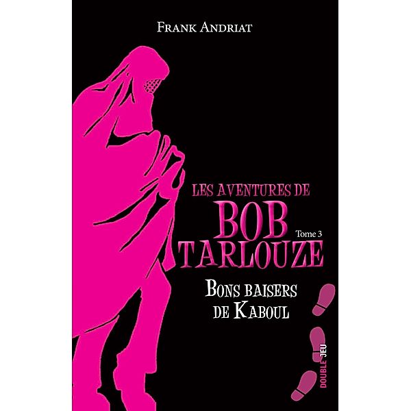 Bons baisers de Kaboul, Frank Andriat