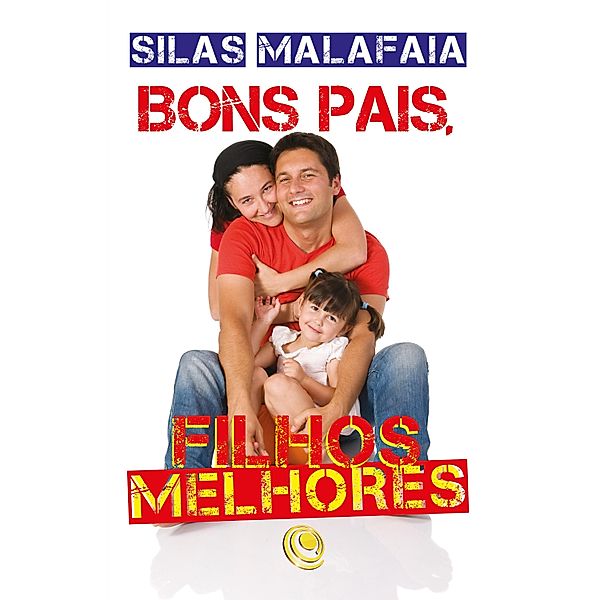 Bons pais, filhos melhores, Silas Malafaia