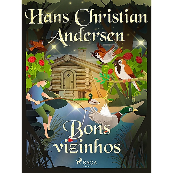 Bons vizinhos / Os Contos de Hans Christian Andersen, H. C. Andersen