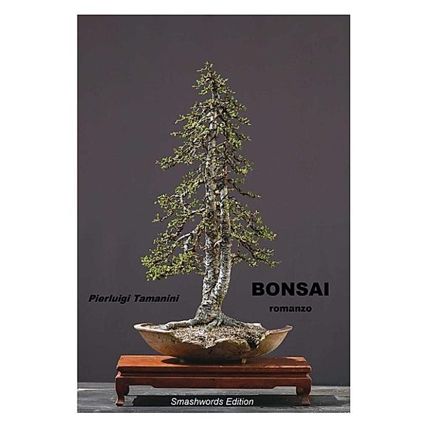 Bonsai, Pierluigi Tamanini