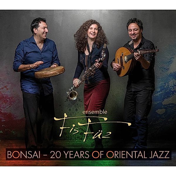 Bonsai-20 Years Of Oriental Jazz, Ensemble Fisfüz