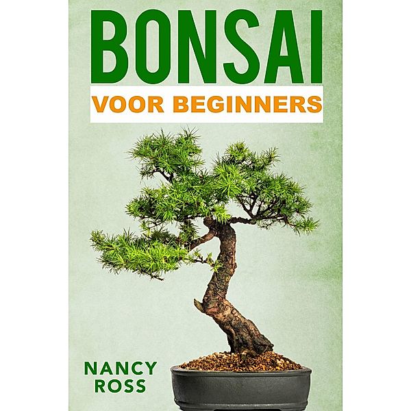 Bonsai, Nancy Ross