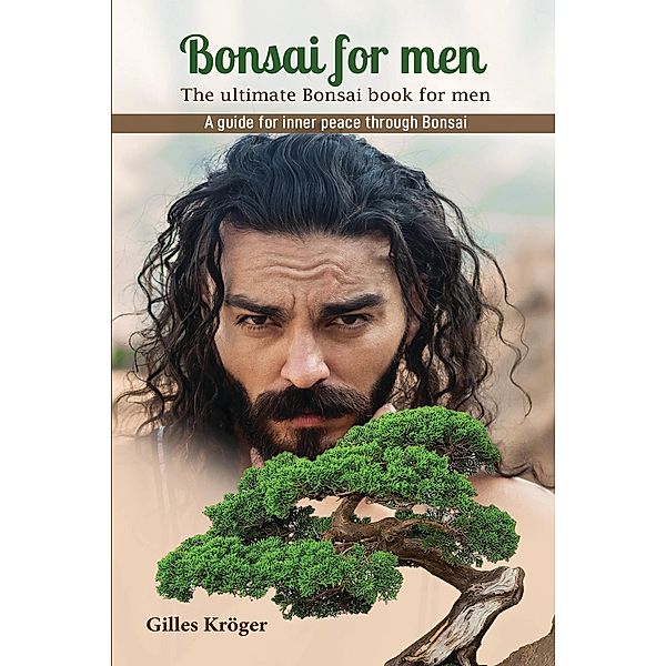 BONSAI FOR MEN, Gilles Kröger