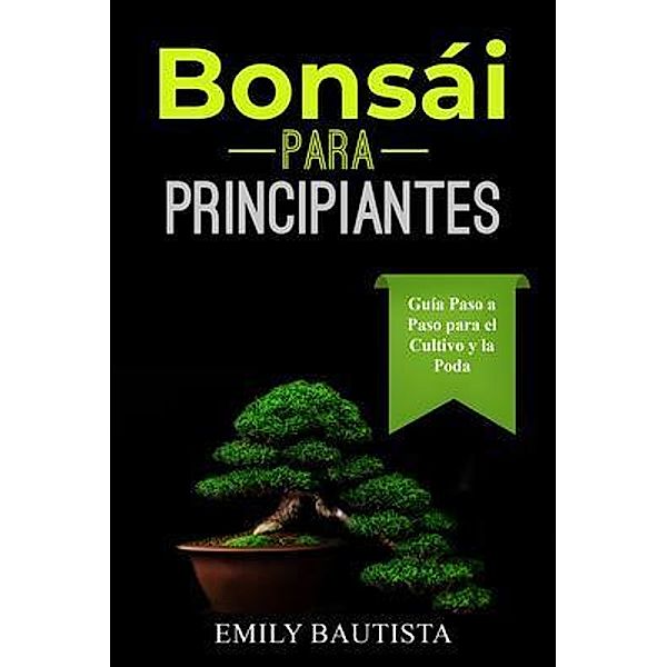 Bonsái para Principiantes, Emily Bautista