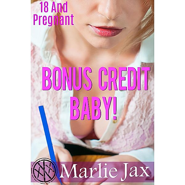 Bonus Credit Baby! (18 And Pregnant) / 18 And Pregnant, Marlie Jax