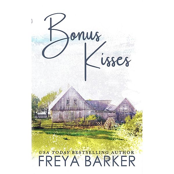 Bonus Kisses, Freya Barker