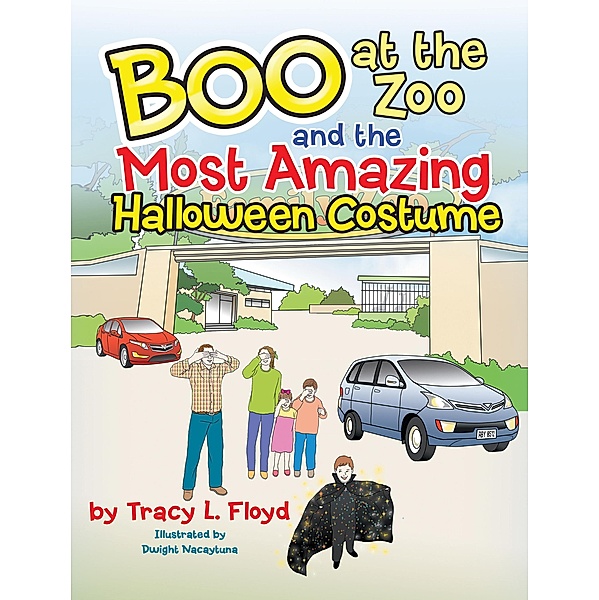 Boo at the Zoo and the Most Amazing Halloween Costume, Tracy L. Floyd