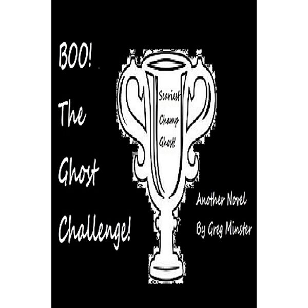 BOO! The Ghost Challenge, Greg Minster