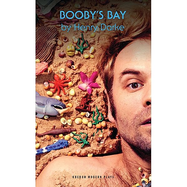 Booby's Bay / Oberon Modern Plays, Henry Darke