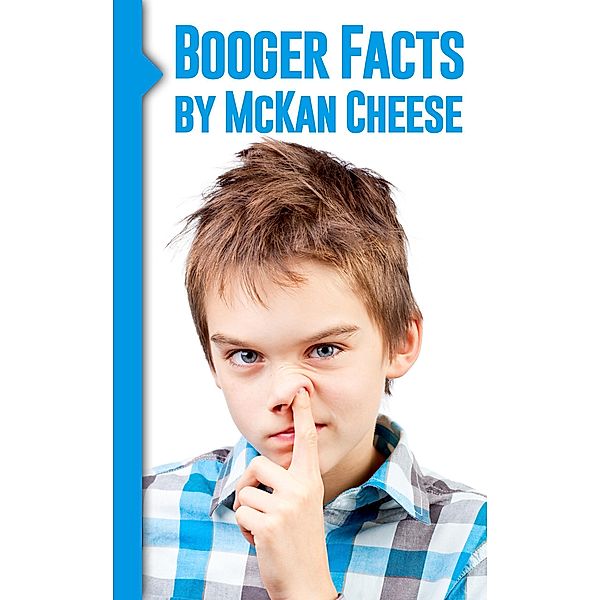 Booger Facts!, McKan Cheese