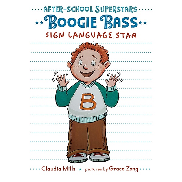 Boogie Bass, Sign Language Star / After-School Superstars Bd.4, Claudia Mills