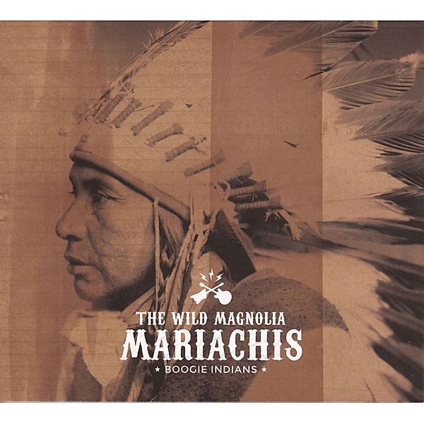 Boogie Indians, The Wild Magnolia Mariachis