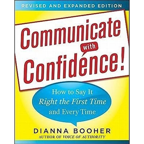 Booher, D: Communicate with Confidence, Dianna Booher