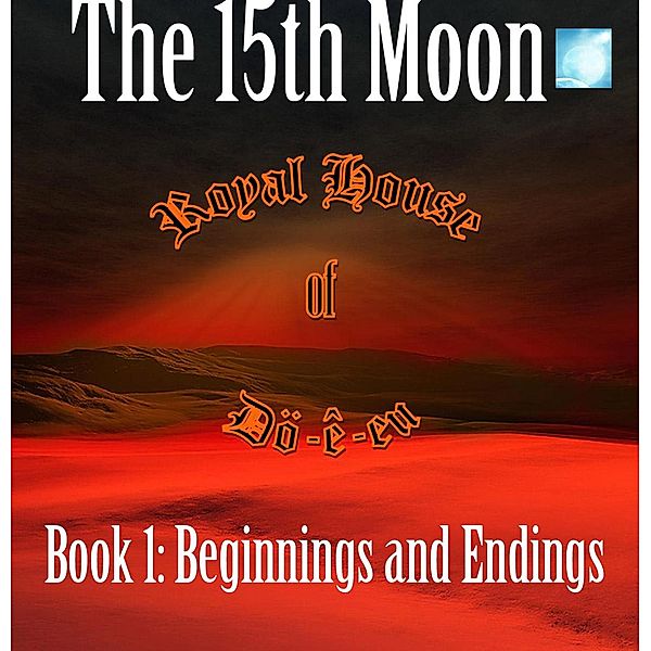 Book 1, Beginnings and Endings (The 15th Moon) / The 15th Moon, Aaron Smylie