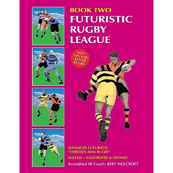 Book 2: Futuristic Rugby League, Bert Holcroft