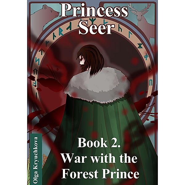 Book 2. War with the Forest Prince (Princess Seer. Crown of Power, #2) / Princess Seer. Crown of Power, Olga Kryuchkova
