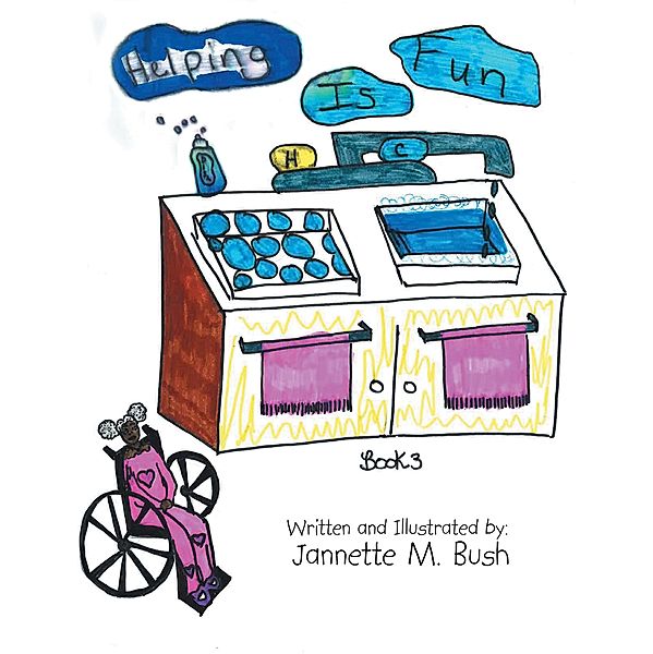 Book 3: Helping Is Fun, Jannette M. Bush