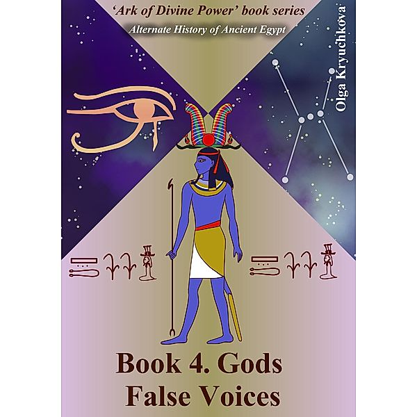 Book 4. Gods False Voices & Palace Walls Mysteries (Ark of Divine Power, #4) / Ark of Divine Power, Olga Kryuchkova