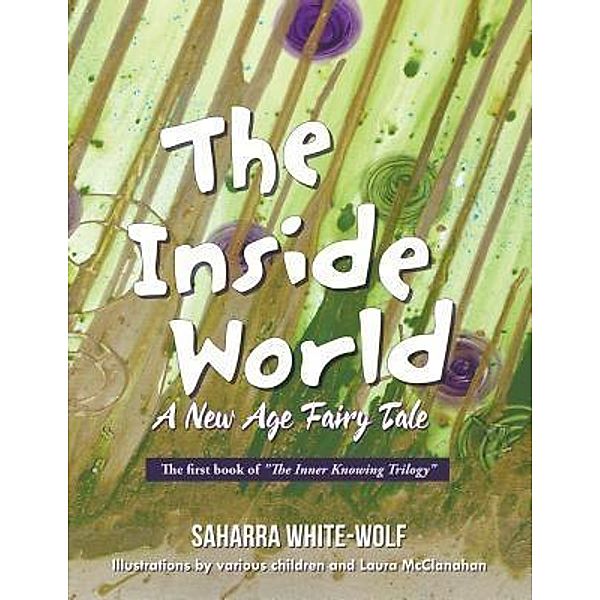 Book-Art Press Solutions LLC: The Inside World, Saharra White-Wolf