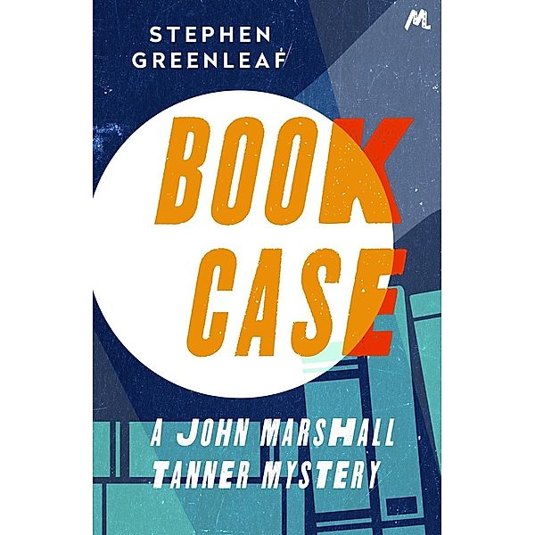 Book Case / John Marshall Tanner Mysteries Bd.7, Stephen Greenleaf