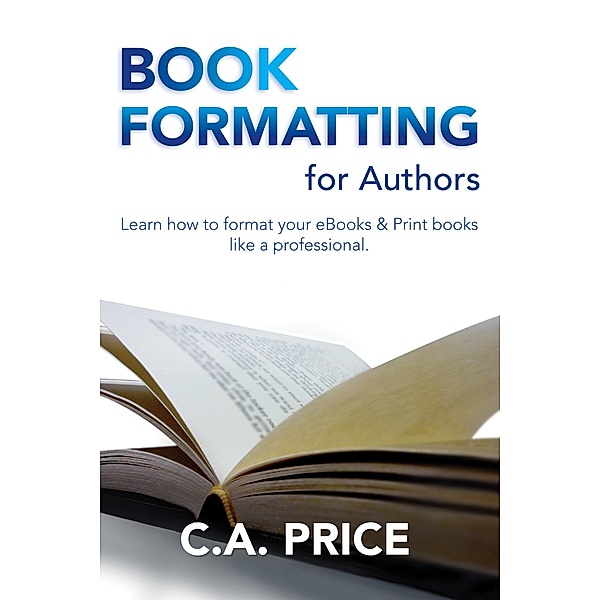 Book Formatting for Authors (Books for Authors, #1) / Books for Authors, Craig A. Price