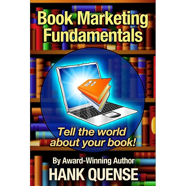 Book Marketing Fundamentals (Author Blueprint, #3) / Author Blueprint, Hank Quense