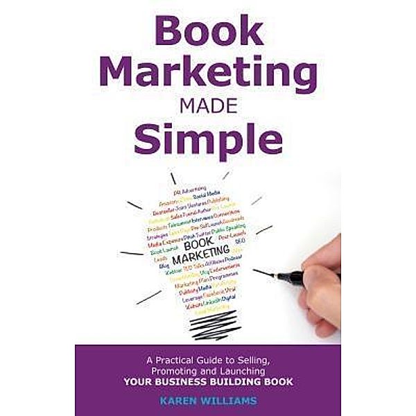 Book Marketing Made Simple / Librotas, Karen Williams