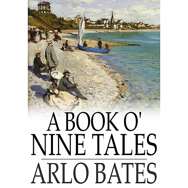 Book o' Nine Tales / The Floating Press, Arlo Bates