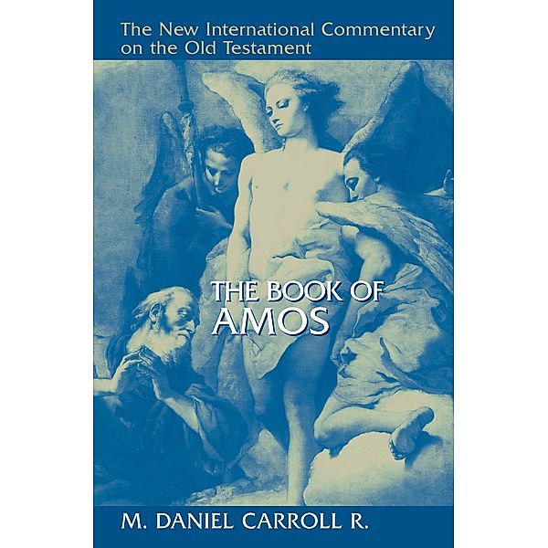 Book of Amos, M. Daniel Carroll R.