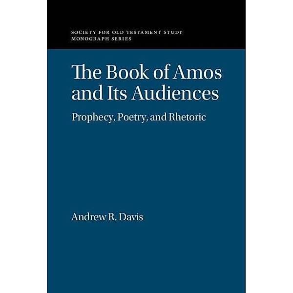 Book of Amos and its Audiences, Andrew R. Davis